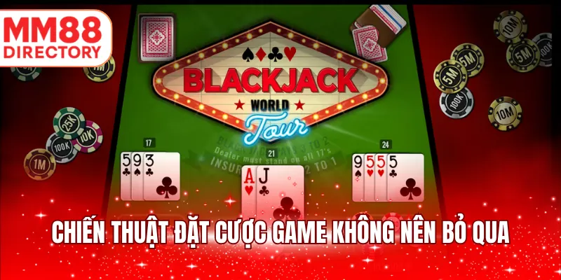 Chiến thuật đặt cược game không nên bỏ qua
