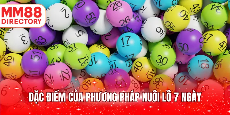 Đặc điểm của phương pháp nuôi lô 7 ngày