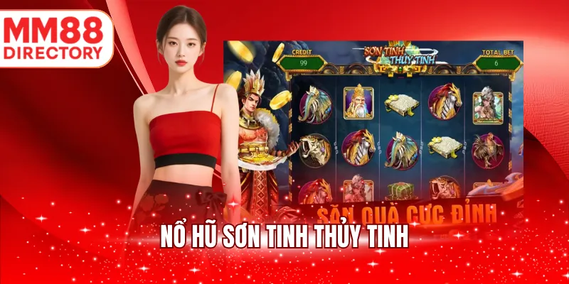 nổ hũ sơn tinh thủy tinh