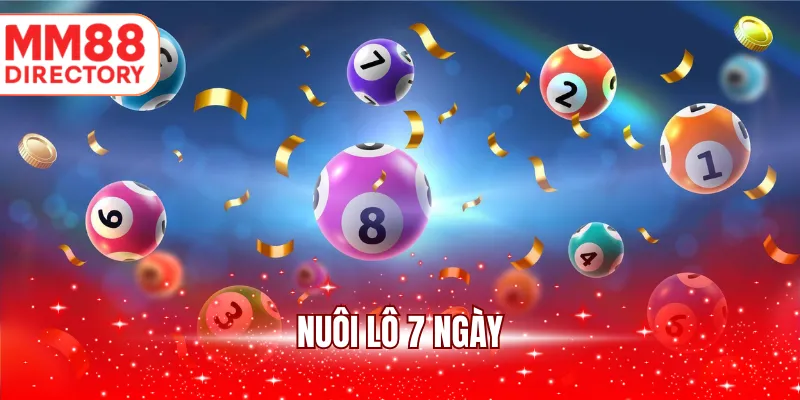 Nuôi lô 7 ngày
